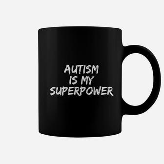 Autis Is My Superpower For Boys Autistic Pride Coffee Mug | Crazezy CA