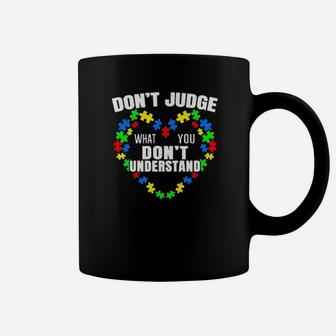 Autism Heart Dont Judge What You Dont Understand Coffee Mug - Monsterry