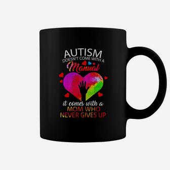 Autism Manual Mom Who Never Gives Up Coffee Mug - Monsterry