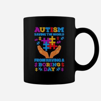 Autism Saving The World From Having A Boring Day Coffee Mug - Monsterry UK