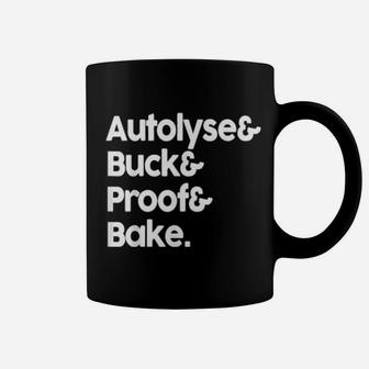 Autolyse Bulk Proof Bake For Any Bread Bakers Coffee Mug - Monsterry DE