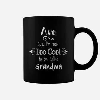 Avo Too Cool To Be Called Grandma For Portuguese Grandmother Coffee Mug | Crazezy UK