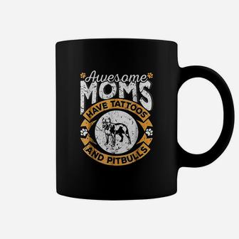Awesome Moms Have Tattoos And Pitbulls Coffee Mug | Crazezy AU