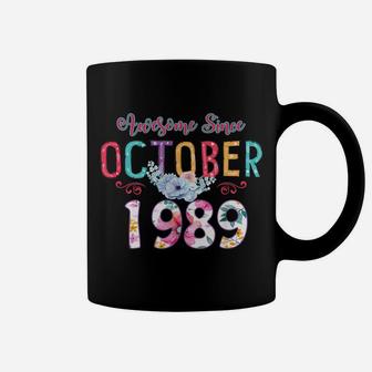Awesome Since 1989 32Nd Birthday I'm A October Girl 1989 Coffee Mug | Crazezy UK