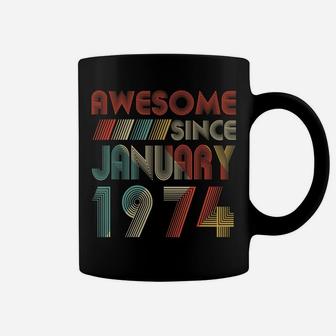 Awesome Since January 1974 46Th Years Old Birthday Gift Coffee Mug | Crazezy