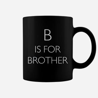 B Is For Brother Coffee Mug - Thegiftio UK