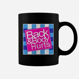 Back And Body Hurts Funny Meme Coffee Mug - Thegiftio UK