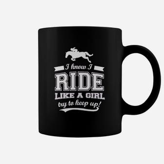 Bad Bananas I Know I Ride Horses Like A Girl Coffee Mug | Crazezy CA
