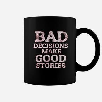 Bad Decisions Make Good Stories Coffee Mug - Thegiftio UK