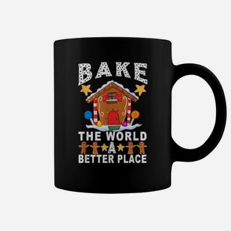 Bake The World A Better Place Gingerbread Xmas Baking Coffee Mug - Monsterry CA
