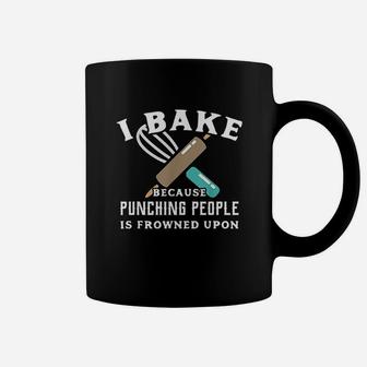 Baking Because Punching People Frowned Upon Coffee Mug | Crazezy AU