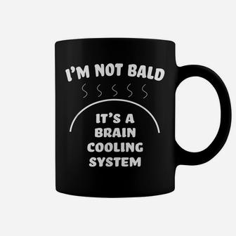 Bald And Proud Of It Brain Cooling System Coffee Mug | Crazezy CA