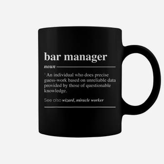 Bar Manager Definition Funny Noun Coffee Mug | Crazezy