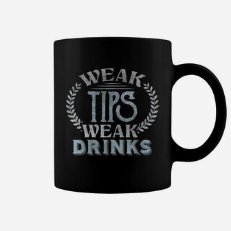 Bartender Weak Tips Weak Drinks Coffee Mug - Thegiftio UK