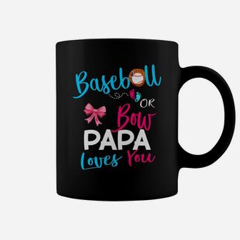 Baseball Gender Reveal Team-Baseball Or Bow Papa Loves You Coffee Mug | Crazezy