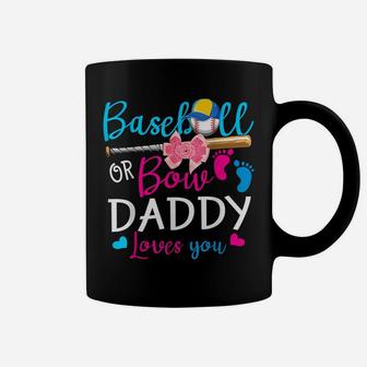 Baseball Or Bow Daddy Loves You Baseball Gender Reveal Coffee Mug | Crazezy