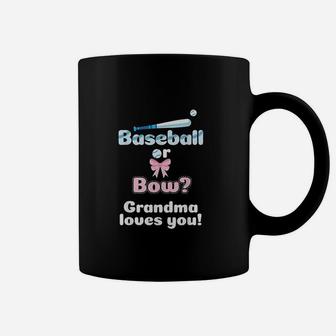 Baseball Or Bows Grandma Loves You Coffee Mug | Crazezy DE