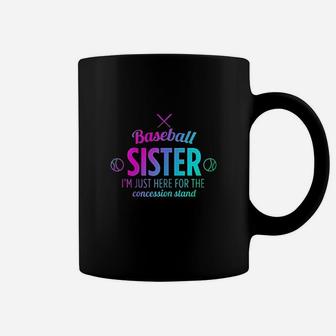 Baseball Sister Im Just Here For The Concession Stand Coffee Mug | Crazezy