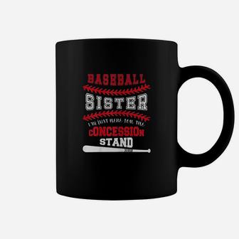 Baseball Sister Just Here For Concession Stand Coffee Mug | Crazezy