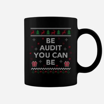 Be Audit You Can Be Funny Accountant Gift Ugly Christmas Sweatshirt Coffee Mug | Crazezy