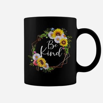 Be Kind Floral Frame Sunflower Daisy Flower Inspirational Coffee Mug | Crazezy