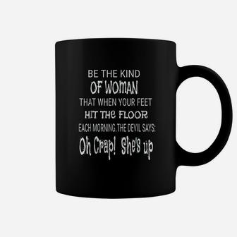 Be The Kind Of Woman The Devil Is Scared Of Funny Coffee Mug | Crazezy DE
