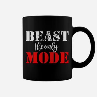 Beast The Only Mode I Know - Beast Savage Workout Animal Gym Coffee Mug | Crazezy