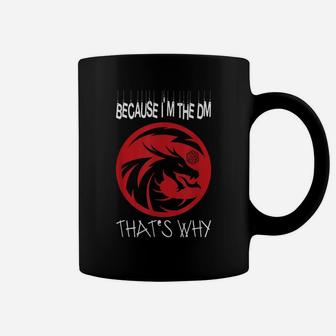 Because I'm The Dm Funny Retro Dungeon Rpg Dice Dragon Coffee Mug | Crazezy