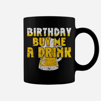 Beer Lover It's My Birthday Buy Me A Drink Fun Drinking Gift Coffee Mug | Crazezy UK