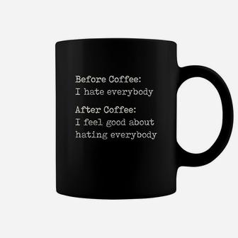 Before Coffee I Hate Everybody Coffee Mug | Crazezy