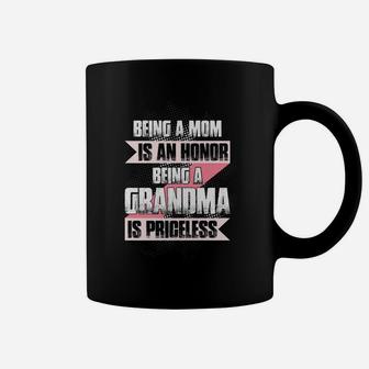 Being A Mom Is An Honor Being A Grandma Is Priceless Coffee Mug | Crazezy CA