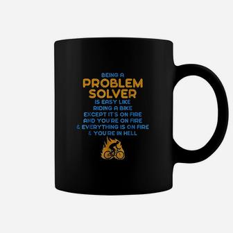 Being A Problem Solver Is Like Riding A Bike On Fire Coffee Mug | Crazezy
