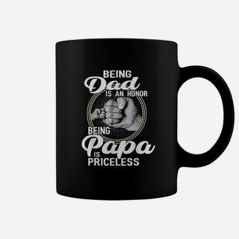 Being Dad Is An Honor Being Papa Is Priceless Coffee Mug | Crazezy AU
