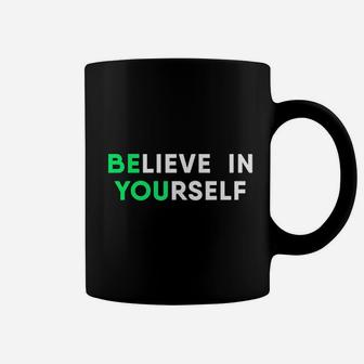 Believe In Yourself Coffee Mug | Crazezy
