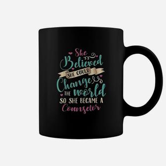 Believed She Can Change The World School Counselor Coffee Mug | Crazezy UK
