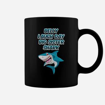 Belly Laugh Day Big Sister Shark January Funny Gifts Coffee Mug - Seseable