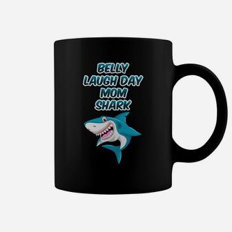 Belly Laugh Day Mom Shark January Funny Gifts Coffee Mug - Seseable