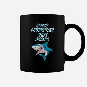 Belly Laugh Day Wife Shark January Funny Gifts Coffee Mug - Seseable