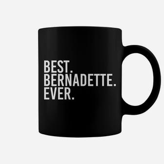 Best Bernadette Ever Gift Name Funny Personalized Women Coffee Mug | Crazezy DE