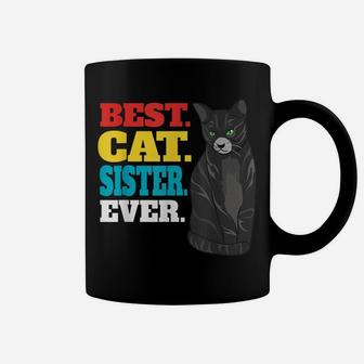 Best Cat Sister Ever Cute Kitty Cat Lovers Best Cat Sister Coffee Mug | Crazezy
