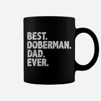 Best Doberman Dad Ever Funny Dog Owner Daddy Cool Father Coffee Mug | Crazezy