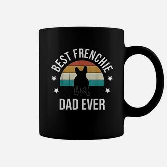 Best Frenchie Dad Ever French Bulldog Fathers Day Gift Idea Coffee Mug | Crazezy CA