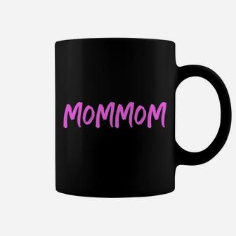 Best Mommom Ever Funny Grandma Gift Mom-Mom Mother's Day Coffee Mug | Crazezy DE
