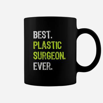 Best Plastic Surgeon Ever Surgery Doctor Coffee Mug | Crazezy
