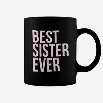 Best Sister Ever Coffee Mug | Crazezy CA