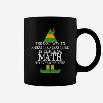 Best Way Spread Christmas Cheer Math Teacher Elf Sweatshirt Coffee Mug | Crazezy AU