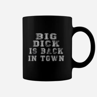 Big Is Back In Town Funny Coffee Mug | Crazezy DE