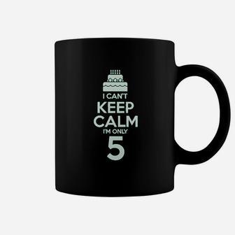 Birthday Cake I Can Not Keep Calm I Am 5 Coffee Mug | Crazezy