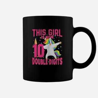 Birthday Girl This Girl Is Now 10 Double Digits Coffee Mug | Crazezy AU