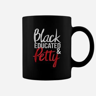 Black Educated And Petty Black Pride Coffee Mug - Thegiftio UK